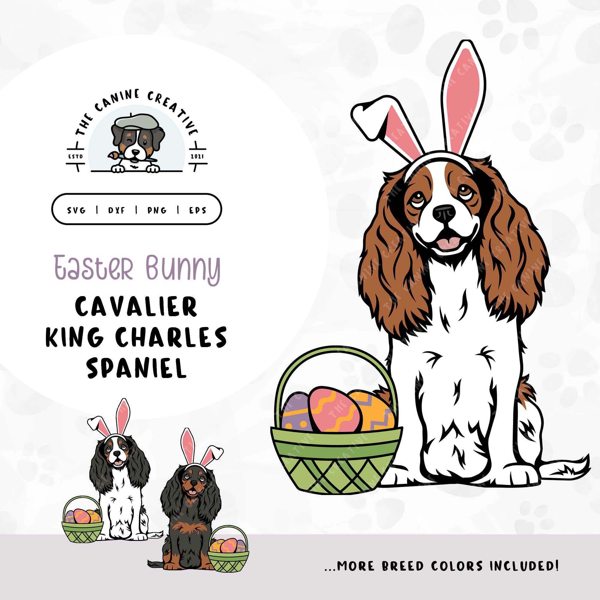This springtime illustration features a Cavalier King Charles Spaniel adorned with festive bunny ears sitting next to a basket of brightly-colored Easter eggs. File formats include: SVG, DXF, PNG, and EPS.